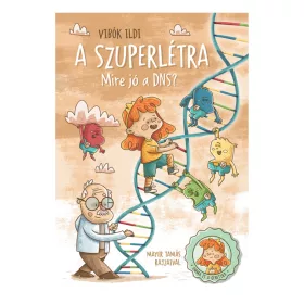 9786158182089 A Szuperlétra - Mire jó a DNS?