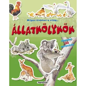 9789634457626 Milyen érdekes világ… ÁLLATKÖLYKÖK