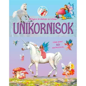 9789634832829 Milyen érdekes világ… UNIKORNISOK