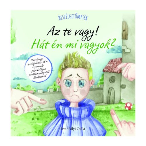 9789634834847 Beszélgetőmesék - Az Te vagy! Hát én mi vagyok?