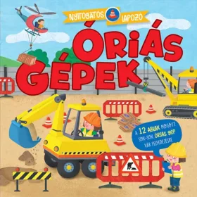 9789634836490 Nyitogatós Lapozó - Óriás Gépek