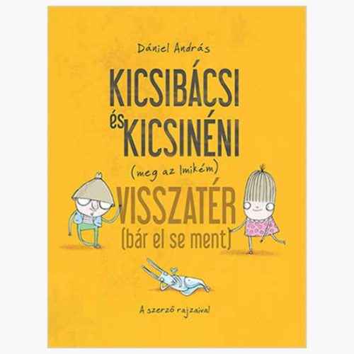 9789635871285 Kicsibácsi és kicsinéni visszatér 