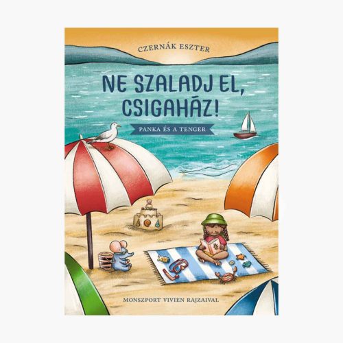 9789635874712 Ne szaladj el, csigaház! - Pankaés a tenger