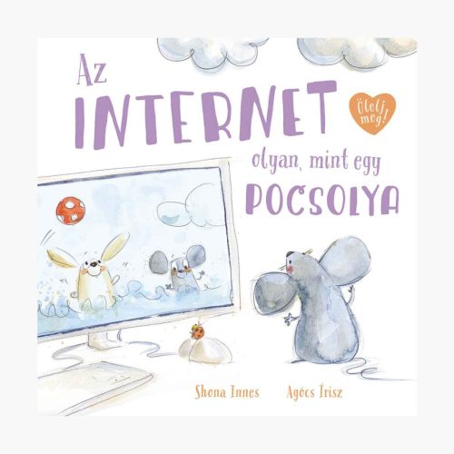 Az internet olyan, mint egypocsolya