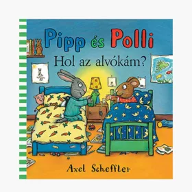 9789635878734 Pipp és Polli - Hol az alvókám?