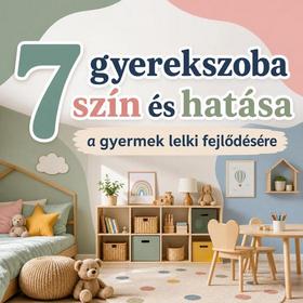 7 gyerekszoba szín és hatása a gyermek lelki fejlődésére