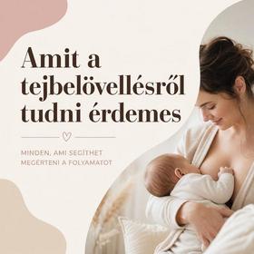 Amit a tejbelövellésről tudni érdemes