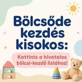Bölcsőde kezdés kisokos: Kattints a hivatalos bölcsi-kezdő listához!