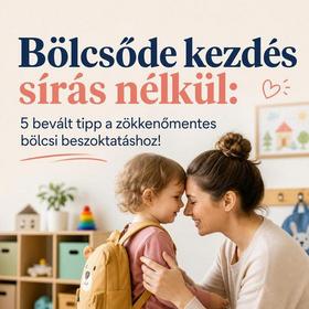 Bölcsőde kezdés sírás nélkül: 5 bevált tipp a zökkenőmentes bölcsi beszoktatáshoz!