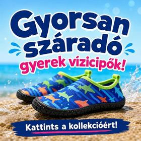 Gyorsan száradó gyerek vízicipők! Kattints a kollekcióért!