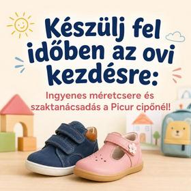 Készülj fel időben az ovi kezdésre: Ingyenes méretcsere és szaktanácsadás a Picur cipőnél!