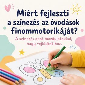 Miért fejleszti a színezés az óvodások finommotorikáját?