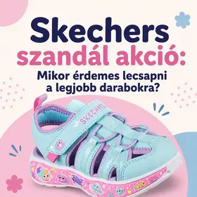 Skechers szandál akció: Mikor érdemes lecsapni a legjobb darabokra?