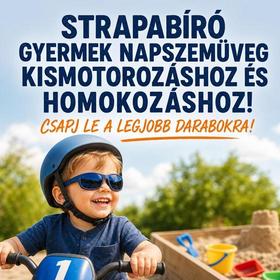Strapabíró gyermek napszemüveg kismotorozáshoz és homokozáshoz! Csapj le a legjobb darabokra!