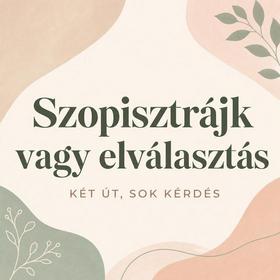 Szopisztrájk vagy elválasztás