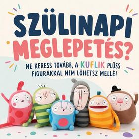 Szülinapi meglepetés? Ne keress tovább, a Kuflik plüss figurákkal nem lőhetsz mellé!